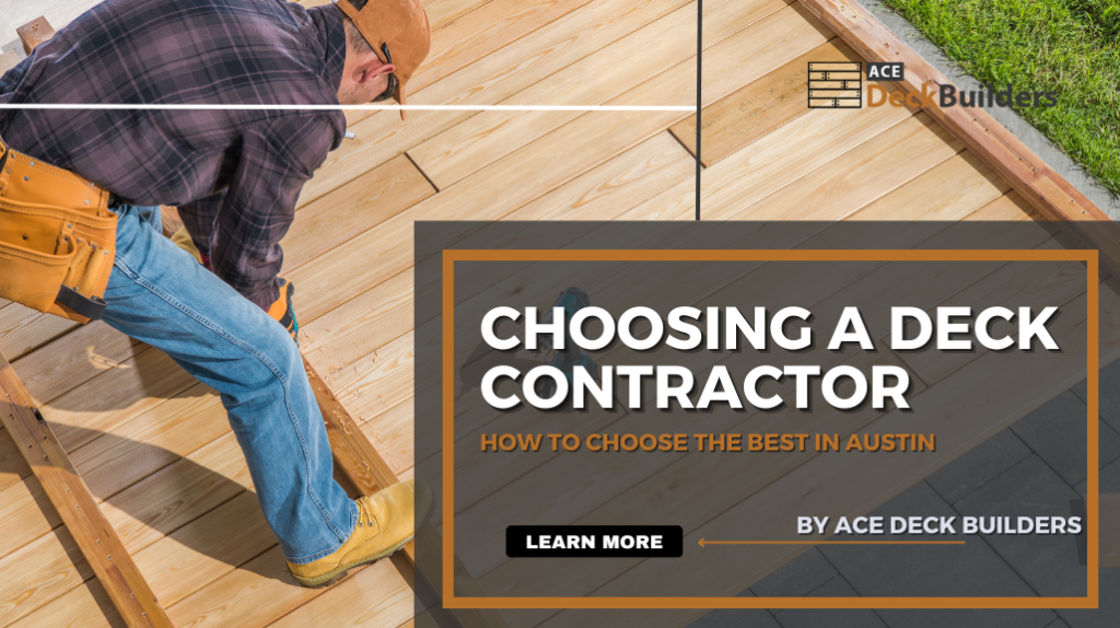 Choosing a Deck Contractor: How to Choose the Best in Austin