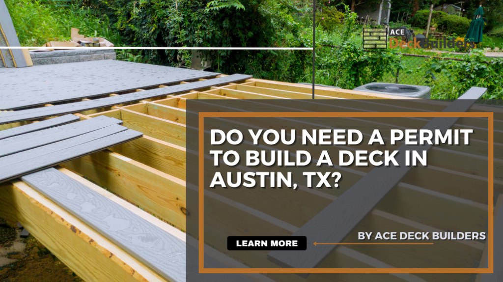 Do You Need a Permit to Build a Deck in Austin, TX?