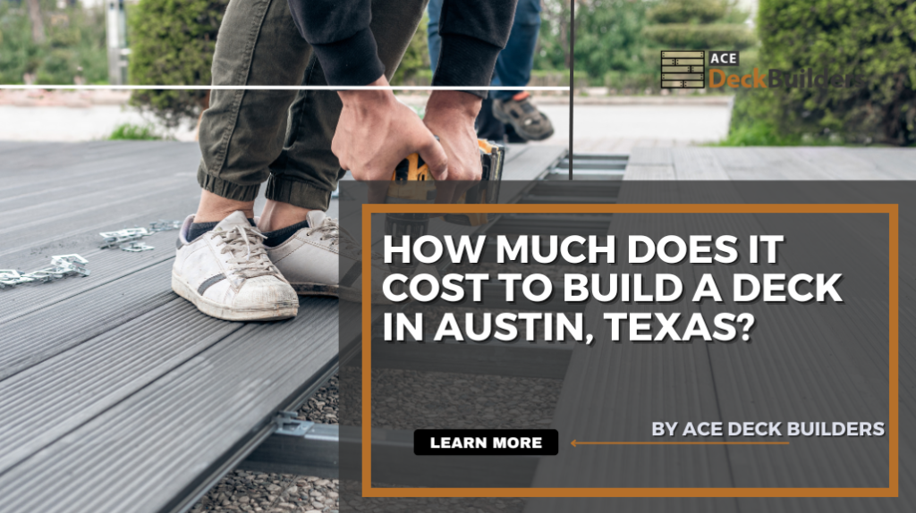 How Much Does It Cost to Build a Deck in Austin, Texas?